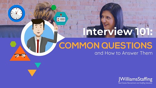 JWilliams Staffing - Interview 101: 15 Common Interview Questions and How to Answer Them