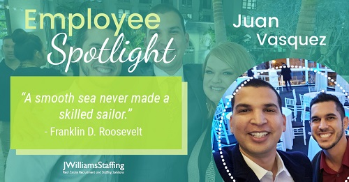 JWilliams Staffing - Employee Spotlight: Juan Vasquez