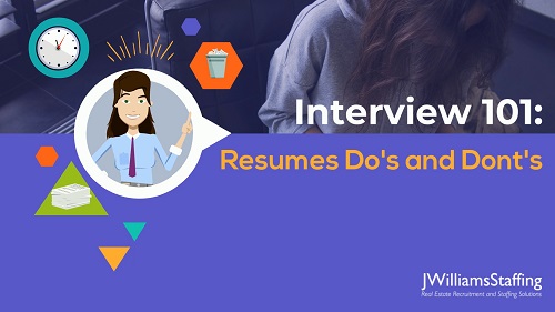 JWilliams Staffing - Interview 101: Resumes Do's and Dont's